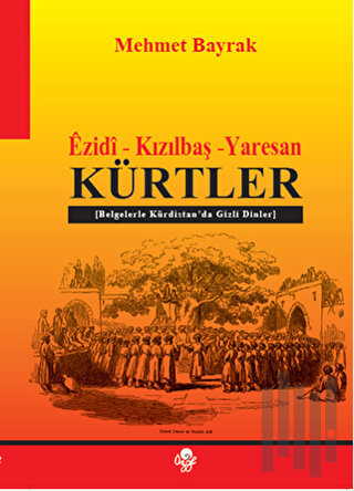 Ezidi - Kızılbaş - Yaresan Kürtler | Kitap Ambarı