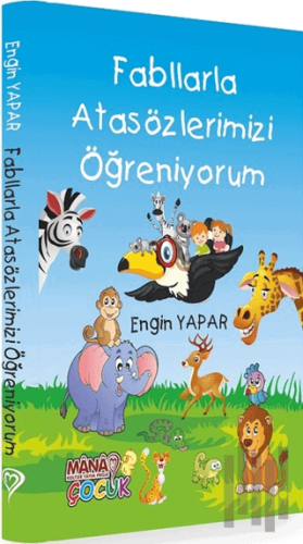 Fabllarla Atasözlerimizi Öğreniyorum