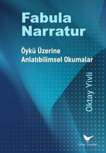 Fabula Narratur: Öykü Üzerine Anlatıbilimsel Okumalar | Kitap Ambarı