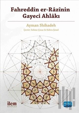 Fahreddin er-Razi’nin Gayeci Ahlakı | Kitap Ambarı