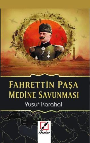 Fahrettin Paşa Medine Savunması | Kitap Ambarı
