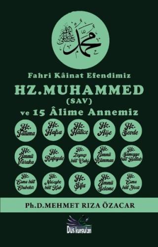 Fahri Kainat Efendimiz ve 15 Alime Annemiz | Kitap Ambarı