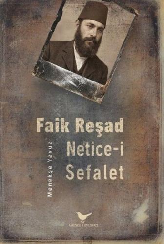 Faik Reşad Netice-i Sefalet | Kitap Ambarı