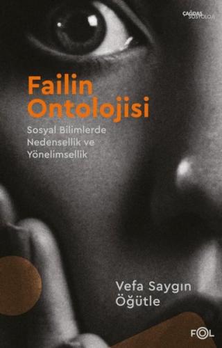 Failin Ontolojisi - Sosyal Bilimlerde Nedensellik ve Yönelimsellik