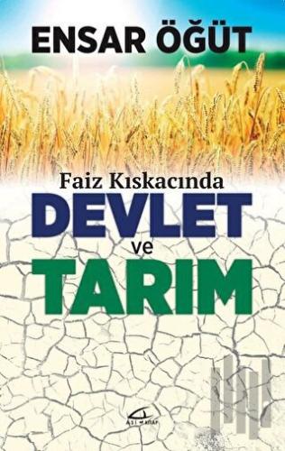 Faiz Kıskancında Devlet ve Tarım | Kitap Ambarı