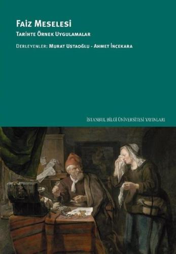 Faiz Meselesi: Tarihte Örnek Uygulamalar