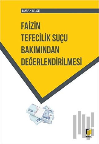 Faizin Tefecilik Suçu Bakımından Değerlendirilmesi