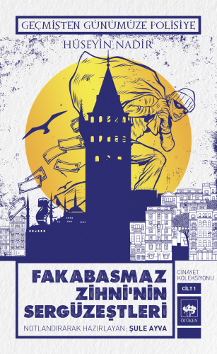 Fakabasmaz Zihni'nin Sergüzeştleri Cinayet Koleksiyonu Cilt 1