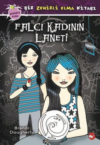 Falcı Kadının Laneti-Bir Zehirli Elma Kitabı (Ciltli)