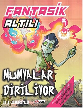 Fantastik Altılı - Mumyalar Diriliyor (3. Kitap)