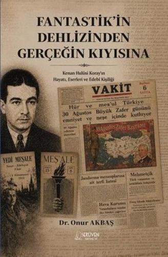 Fantastik'in Dehlizinden Gerçeğin Kıyısına - Kenan Hulusi Koray'ın Hay