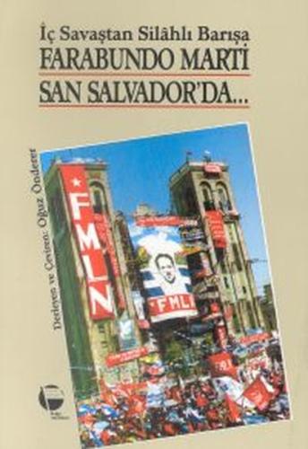 Farabundo Marti San Salvador'da İç Savaştan Silahlı Barışa | Kitap Amb