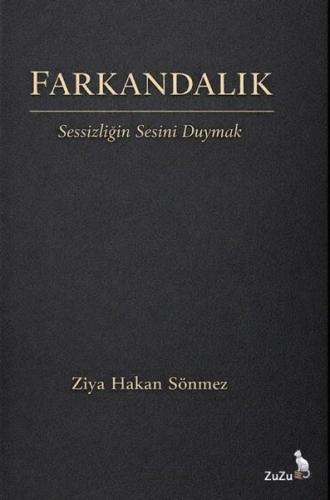 Farkandalık - Sessizliğin Sesini Duymak