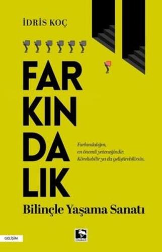 Farkındalık: Bilinçle Yaşama Sanatı