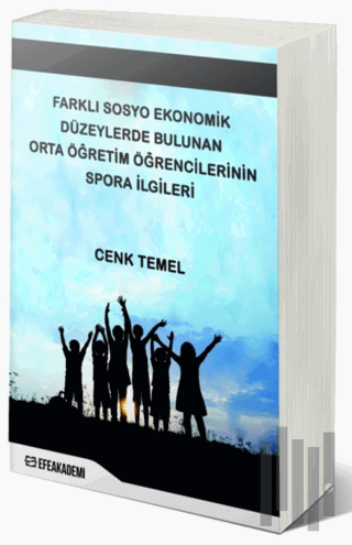Farklı Sosyo Ekonomik Düzeylerde Bulunan Orta Öğretim Öğrencilerinin Spora İlgileri