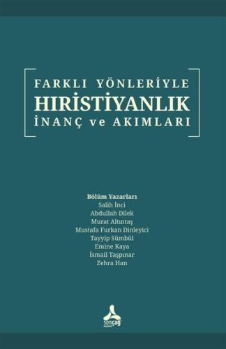Farklı Yönleriyle Hıristiyanlık İnanç ve Akımları
