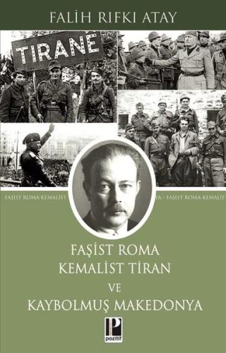 Faşist Roma: Kemalist Tiran ve Kaybolmuş Makedonya | Kitap Ambarı