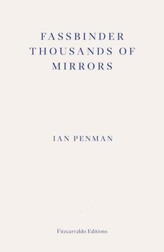 Fassbinder Thousands of Mirrors