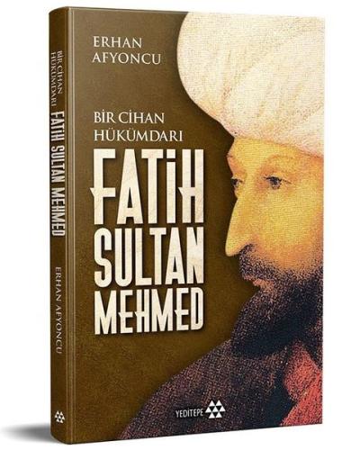 Fatih Sultan Mehmed - Bir Cihan Hükümdarı (Ciltli)