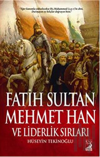 Fatih Sultan Mehmet Han ve Liderlik Sırları | Kitap Ambarı