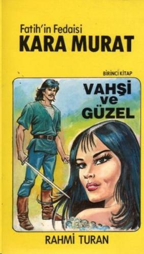 Fatih'in Fedaisi Kara Murat 1-Vahşi