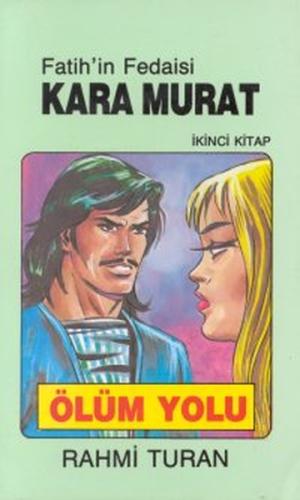 Fatih'in Fedaisi Kara Murat 2-Ölüm
