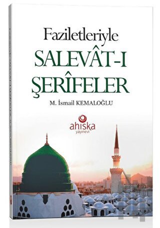 Faziletleriyle Salevat-ı Şerifeler | Kitap Ambarı