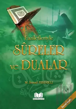 Faziletleriyle Sureler ve Dualar (Ciltli)