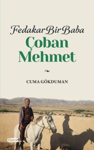 Fedakar Bir Baba Çoban Mehmet | Kitap Ambarı