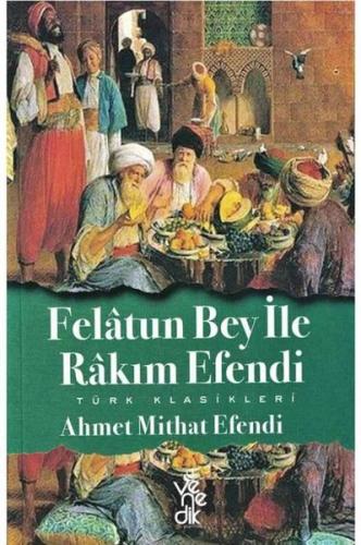Felatun Bey ile Rakım Efendi | Kitap Ambarı