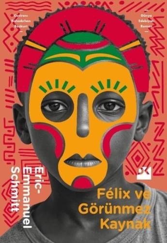 Felix ve Görünmez Kaynak | Kitap Ambarı