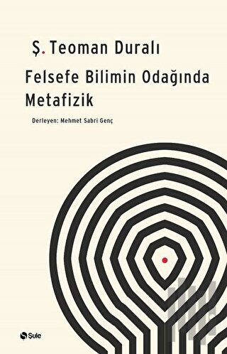 Felsefe - Bilimin Odağında Metafizik