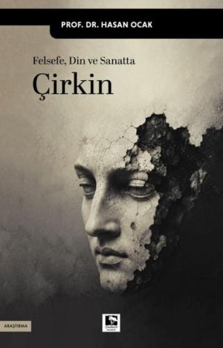 Felsefe Din ve Sanatta Çirkin | Kitap Ambarı