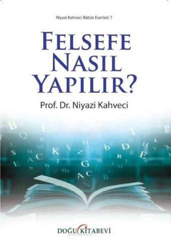 Felsefe Nasıl Yapılır? | Kitap Ambarı