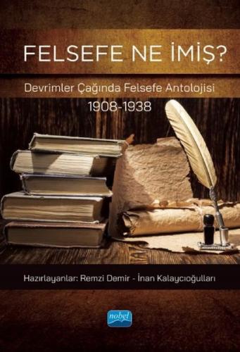 Felsefe Ne İmiş? Devrimler Çağında Felsefe Antolojisi (1908-1938) | Ki
