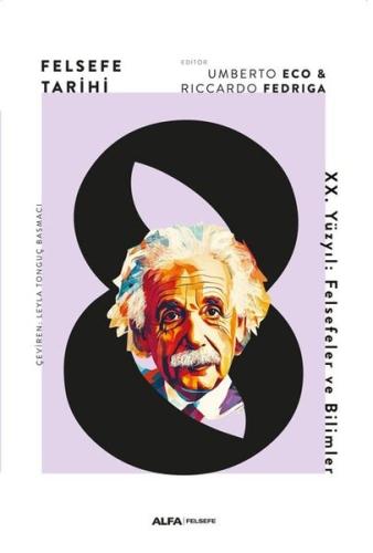 Felsefe Tarihi 8 - 20. Yüzyıl: Felsefeler ve Bilimler | Kitap Ambarı