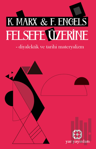 Felsefe Üzerine - Diyalektik ve Tarihi Materyalizm | Kitap Ambarı
