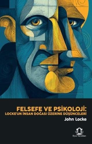Felsefe ve Psikoloji - Locke'un İnsan Doğası Üzerine Düşünceleri | Kit