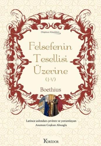 Felsefenin Tesellisi Üzerine 1 - 4 (Ciltli) | Kitap Ambarı
