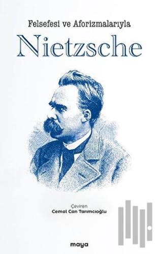 Felsefesi ve Aforizmalarıyla Nietzsche | Kitap Ambarı