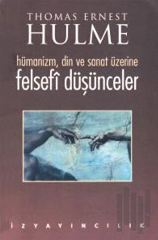 Felsefi Düşünceler Hümanizm, Din ve Sanat Üzerine
