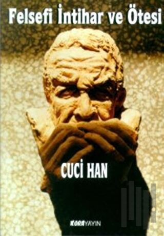 Felsefi İntihar ve Ötesi