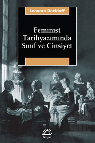 Feminist Tarihyazımında Sınıf ve Cinsiyet | Kitap Ambarı