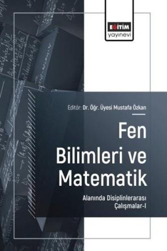 Fen Bilimleri ve Matematik Alanında Disiplinlerarası Çalışmalar 1