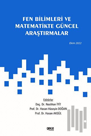 Fen Bilimleri ve Matematikte Güncel Araştırmalar / Ekim 2022 | Kitap A