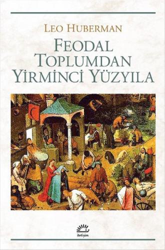 Feodal Toplumdan Yirminci Yüzyıla | Kitap Ambarı