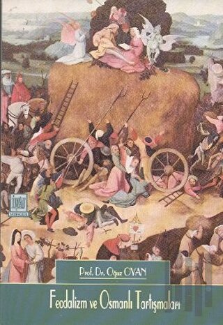 Feodalizm ve Osmanlı Tartışmaları | Kitap Ambarı