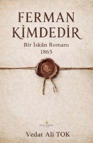 Ferman Kimdedir - Bir İskan Romanı 1865 | Kitap Ambarı
