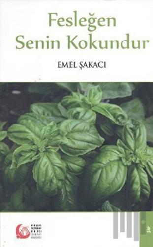 Fesleğen Senin Kokundur