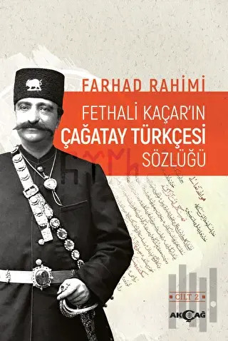 Fethali Kaçar'ın Çağatay Türkçesi Sözlüğü Cilt: 2 | Kitap Ambarı